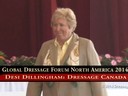 GDFNA Global Dressage Forum North America<br>
Desi Dillingham<br>
Dressage Canada<br>
Speech on the State of Dressage In Canada<br>
Duration: 10 minutes