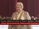 GDFNA Global Dressage Forum North America<br>
Desi Dillingham<br>
Dressage Canada<br>
Speech on the State of Dressage In Canada<br>
Duration: 10 minutes